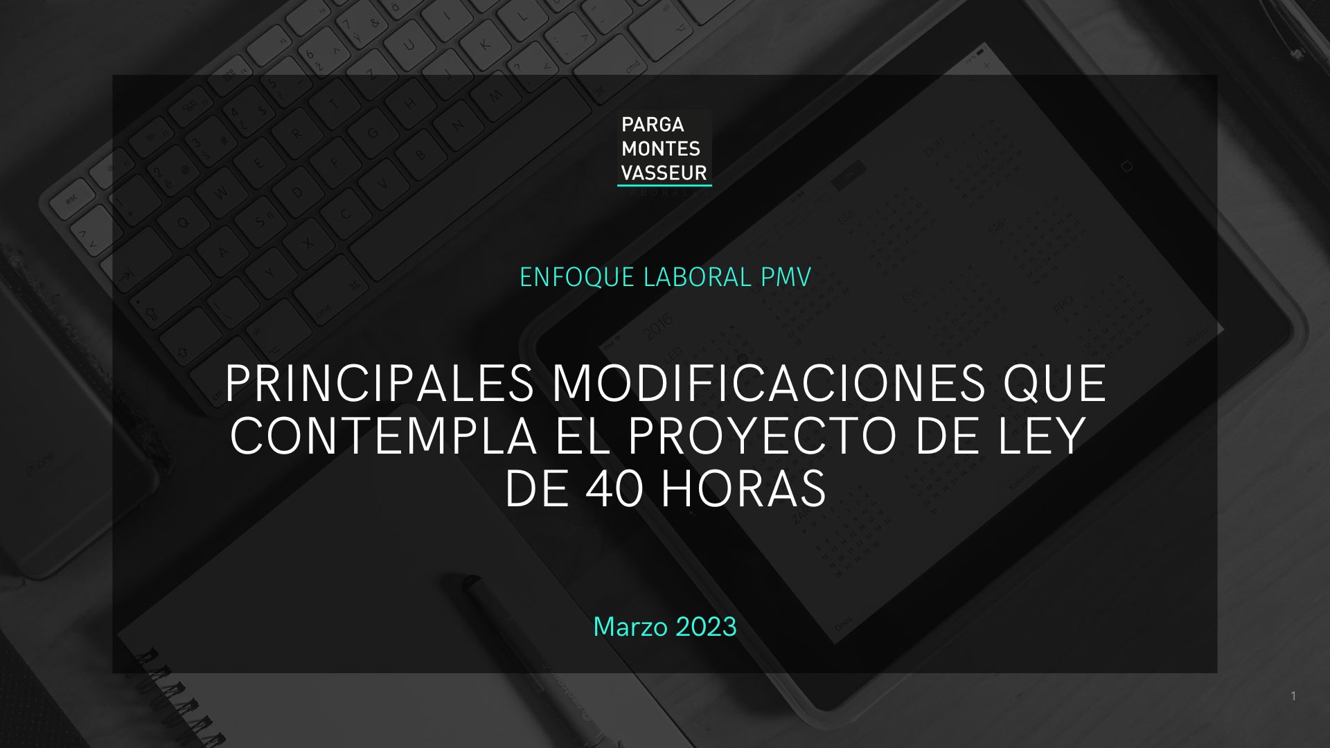 Proyecto de ley de 40 horas y sus principales modificaciones