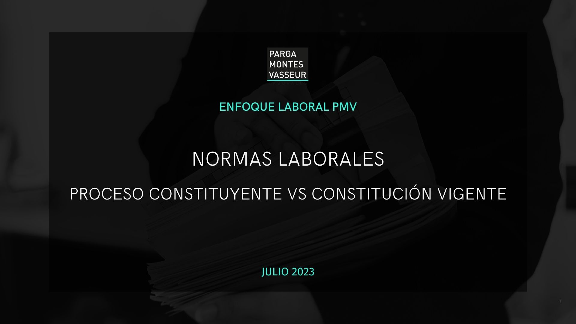 Normas Laborales – Proceso Constituyente vs Constitución Vigente