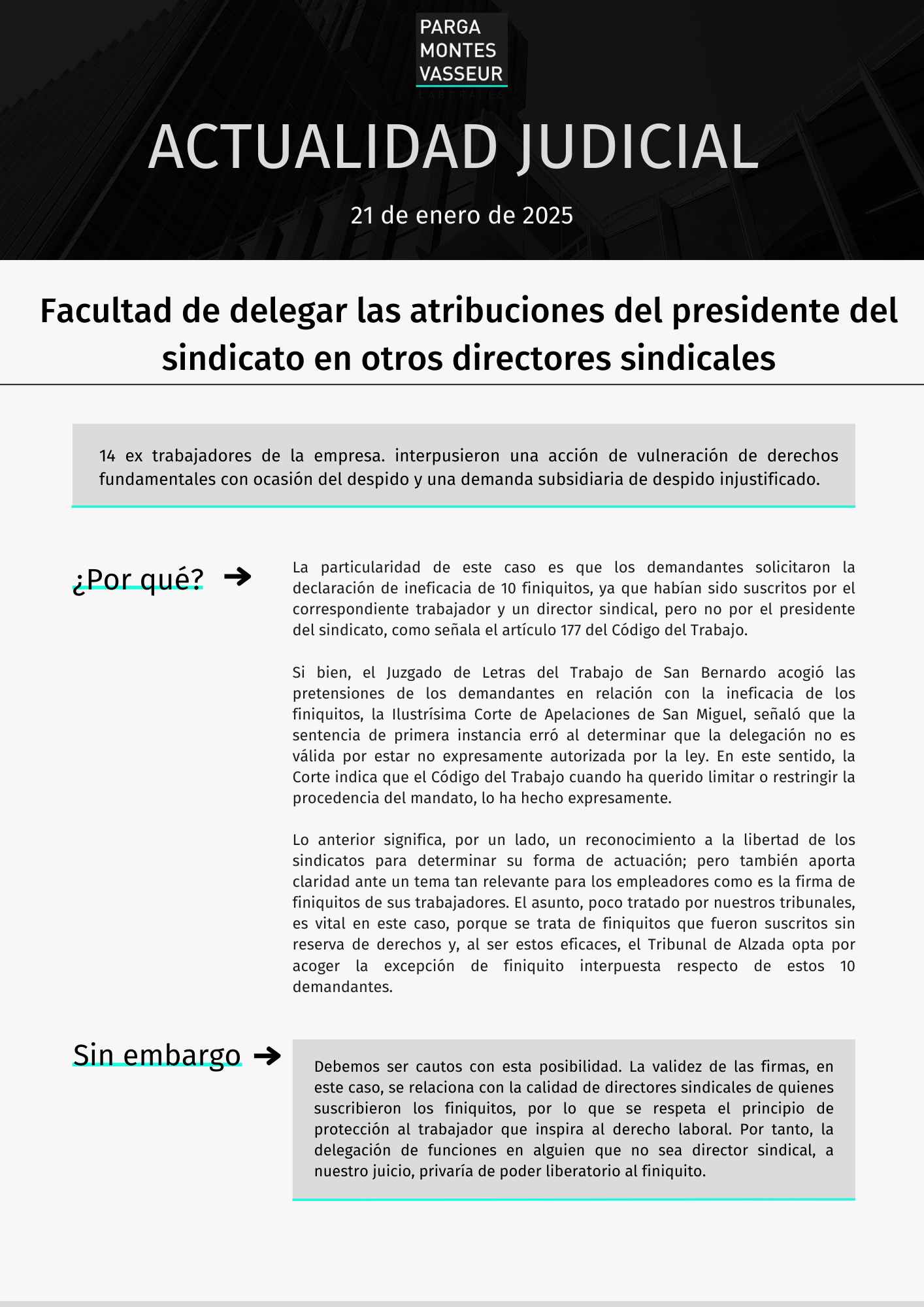 Facultad de delegar las atribuciones del presidente del sindicato en otros directores sindicales